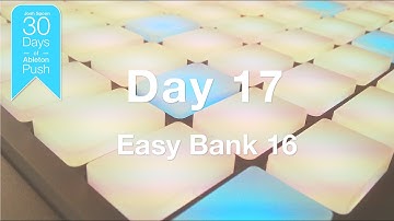 30 Days of Ableton Push - Day 17: Easy Bank 16