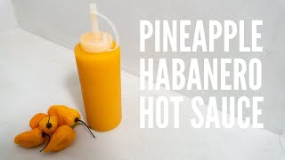 Pineapple Habanero Hot Sauce Recipe | Fermented Hot Sauce