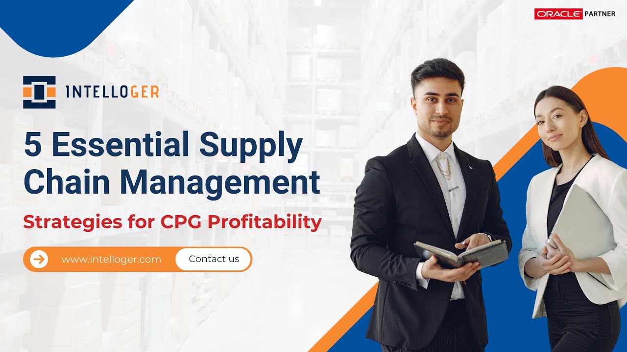 5 Essential Supply Chain Management Strategies for CPG Profitability ...