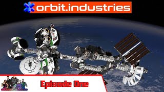 Orbit Industries | Setting up the New station | Episode One