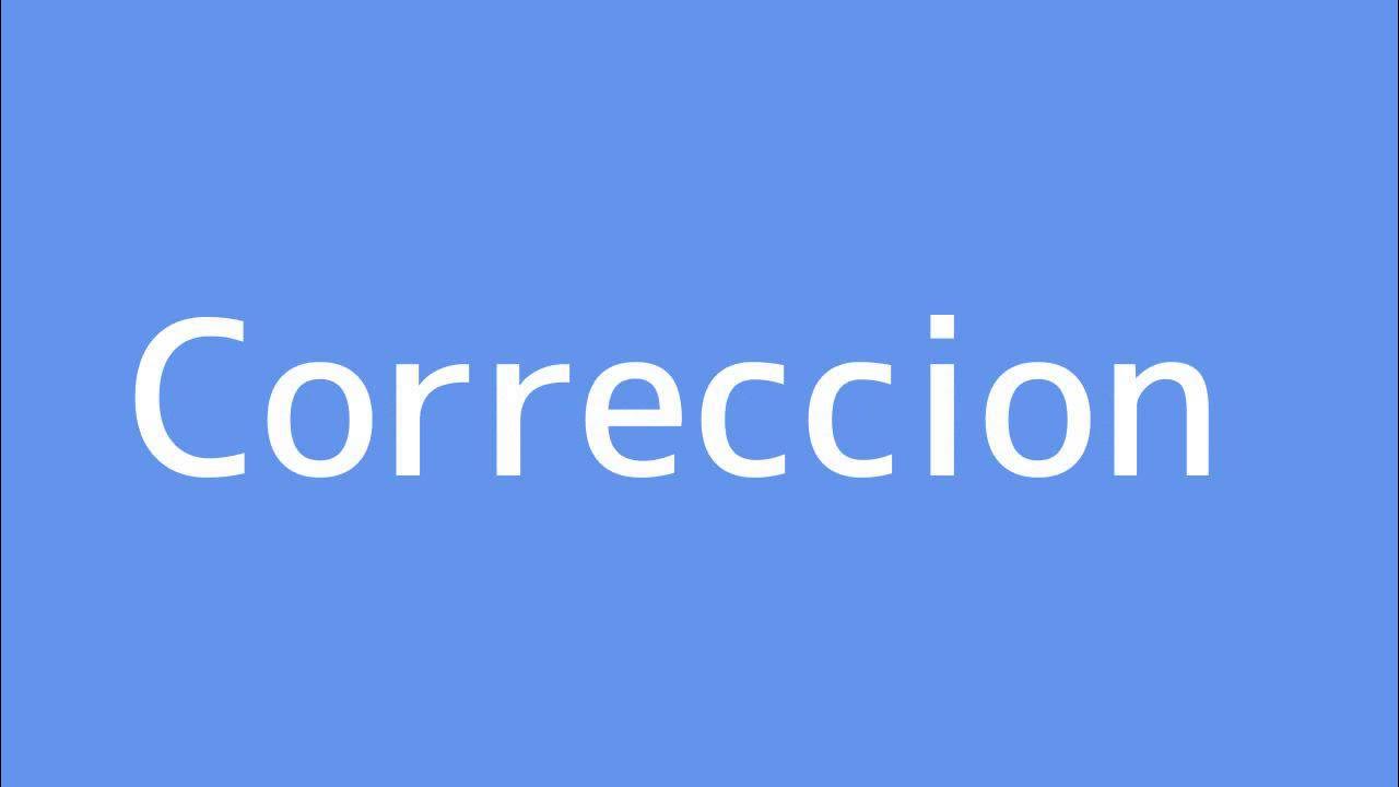How to say Correction in Spanish YouTube
