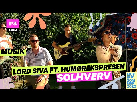 Lord Siva &rsquo;Solhverv&rsquo; | Musiksommer på P3 | DR P3