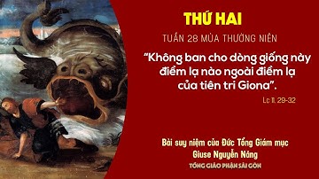 Suy niệm Tin mừng ngày 12-10-2020: thứ Hai tuần 28 mùa Thường niên - ĐTGM Giuse Nguyễn Năng