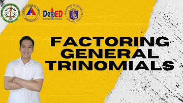 MATH 8 | LESSON 5: FACTORING GENERAL TRINOMIALS