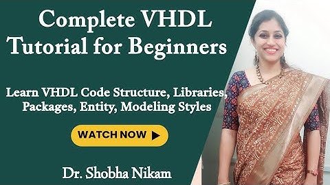 Complete VHDL Tutorial for Beginners |Learn VHDL Code Structure, Libraries, Packages