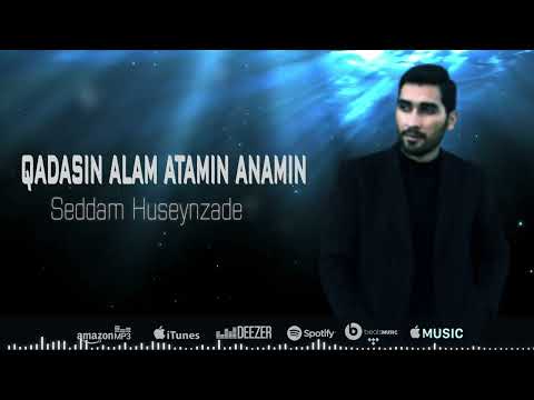 Seddam Huseynzade - Qadasin Alam Atamın Anamin (Official Video)
