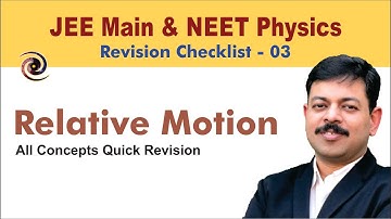 Relative Motion | Revision Checklist 03 for JEE Main & NEET Physics