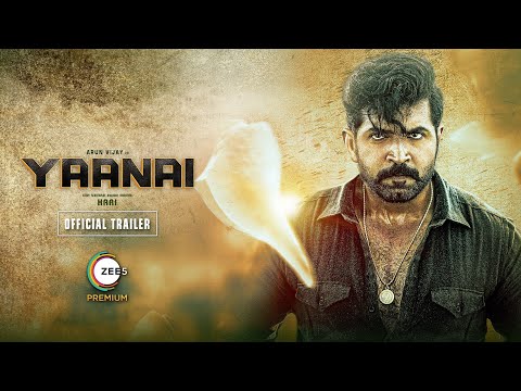 Yaanai | ZEE5 Trailer | World Digital Premiere | Arun Vijay | Hari | Premieres 19th Aug 2022