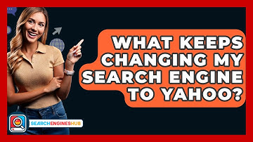 What Keeps Changing My Search Engine To Yahoo? - SearchEnginesHub.com