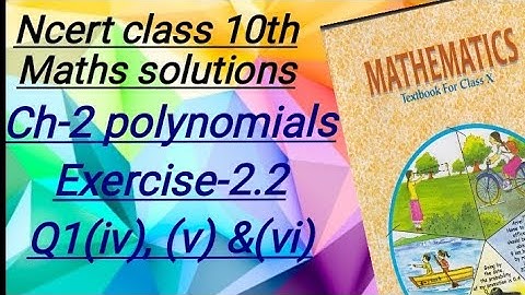 Ncert class 10 Maths Ch-2 polynomials Exercise-2.2 Q1 (iv) , (v) &(vi)