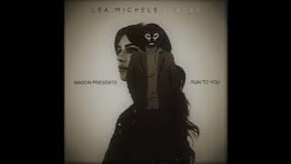 Run to you - Lea Michele - Mason Presents remix