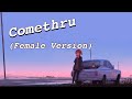Comethru - Female Version(lyrics)
