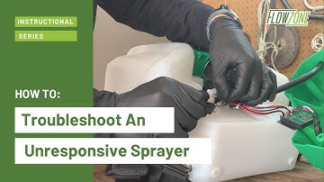 How To: Troubleshoot An Unresponsive Sprayer | FlowZone®