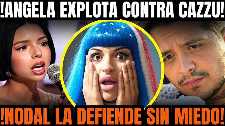 💥EXCLUSIVA DE ULTIMA HORA💣ÁNGELA SE PASA CON CAZZU😡NODAL ROMPE EL SILENCIO POR INTI🤯MERECE RESPETO🌋