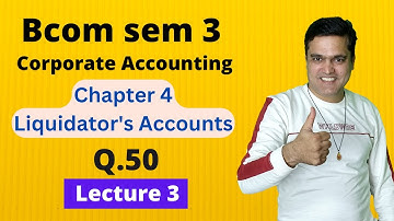 Liquidators accounts B.com sem 3 | Liquidators accounts bcom | bcom sem 3 liquidator account