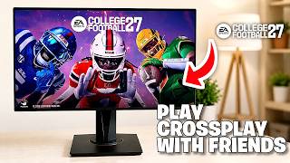 College Football 27 How to Play Crossplay with Friends Online - Full Guide