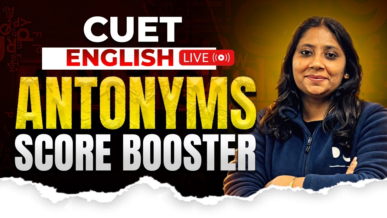 Antonyms in One Shot | Boost Your CUET Score | English Language 2026 ...