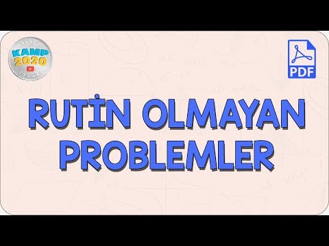 Rutin Olmayan Problemler | Kamp2020