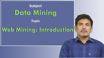 LEC48| Data Mining |Web Mining: Introduction by Dr. Chiranjeevi Manike