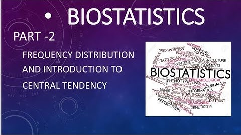 #2.  Frequency distribution | Biostatistics researchmethodology | Introduction to central tendency |