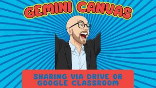 Sharing Gemini Canvas Interactives via Google Classroom or Drive