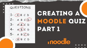 How to create a Moodle quiz/exam | Part 1