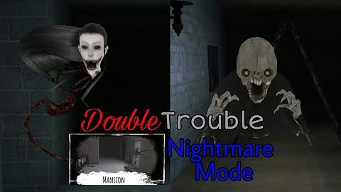 Eyes - The Horror Game - Double Trouble Mansion Nightmare Mode