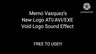 Memo Vasquez's New Logo ATI/AVI/EXE Void Logo Sound Effect