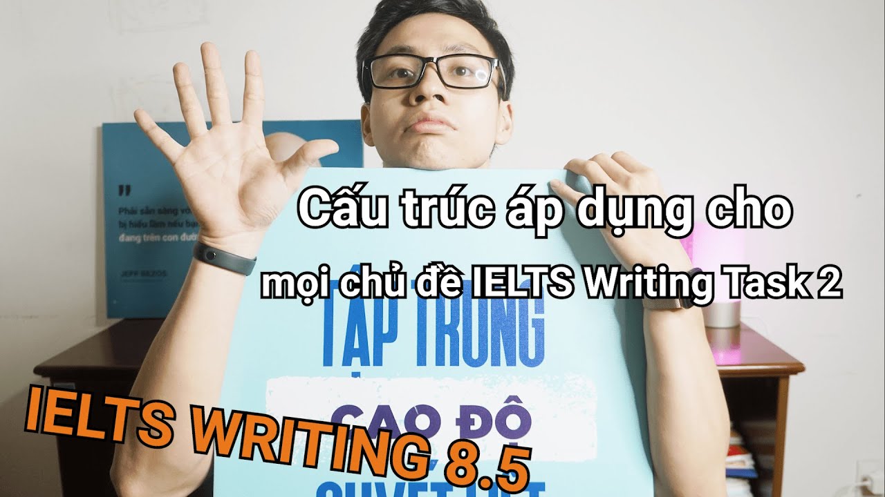 [IELTS Writing] Học thuộc 5 nhóm cấu trúc này để tối đa mức điểm của Writing Task 2
