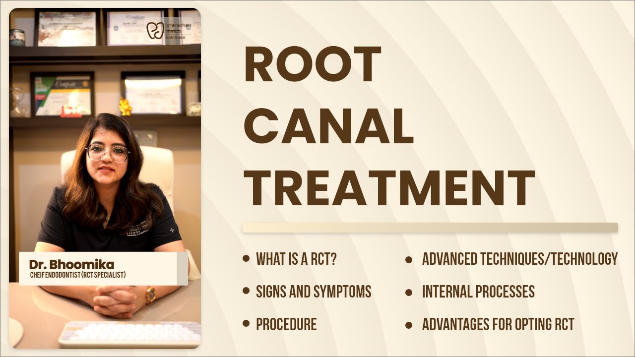 Root Canal Treatment: Sign & Symptoms, Procedure, Advantages, Advanced Techniques & Technology