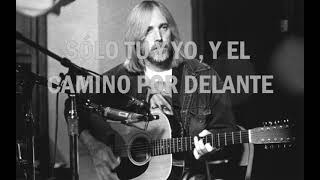 Tom Petty and the Heartbreakers - You And Me (Subtitulada Español)