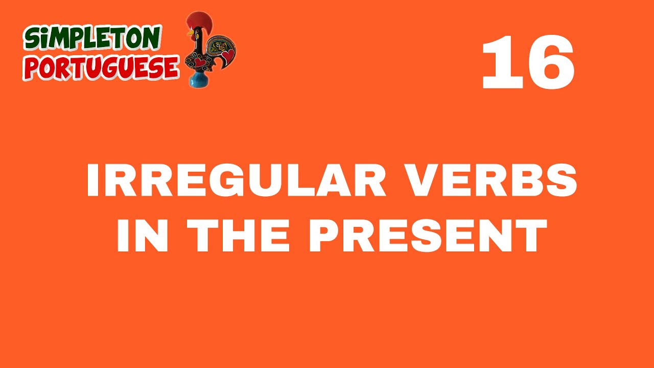 european-portuguese-irregular-verbs-in-the-present-youtube