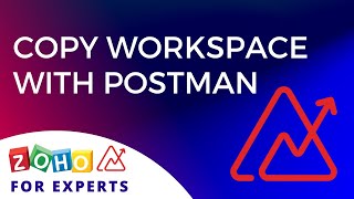 Zoho Analytics: Copy Workspaces with Postman