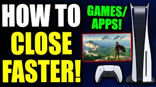 Ps5 How To Close Gamesapps Fast For Beginners