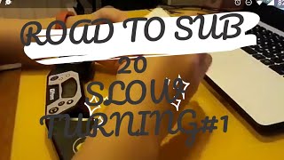 Slow Turning Week 1 Road To Sub 20 Anrubik