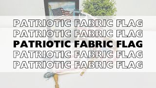 DIY patriotic fabric flag by DIY Designs by Bonnie 538 views 2 weeks ago 3 minutes, 5 seconds