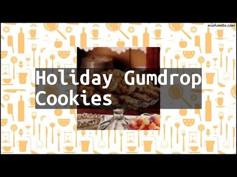 Recipe Holiday Gumdrop Cookies