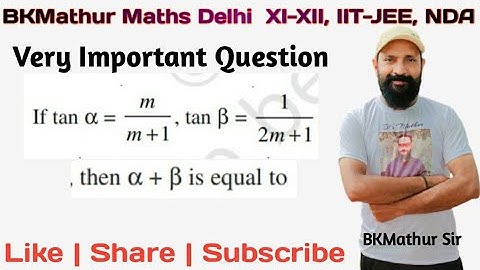 If tan α =  m/m+1 , tan β =  1 /2m+1 , then α + β is equal to #iitjee #maths
