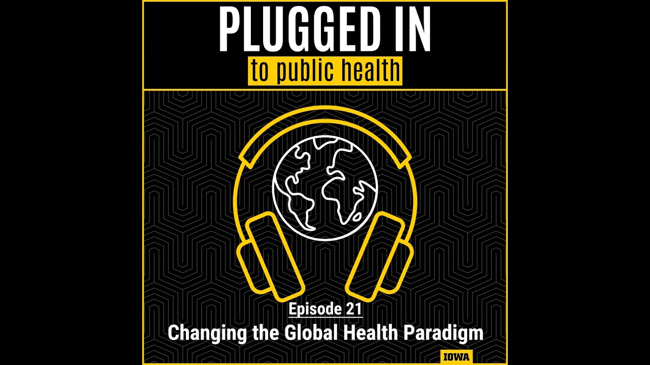Changing the Global Health Paradigm