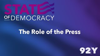 State of Democracy Summit: The Role of the Press