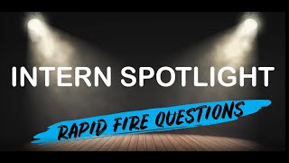 2025 Intern Spotlight - Rapid Fire Questions