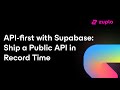 Apifirst with supabase ship a public api for developers