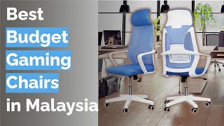 🌵 9 Best Budget Gaming Chairs in Malaysia