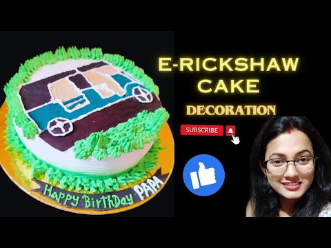Rickshaw Theme Cake Decoration| How to Decorate E Rickshaw Theme Cake ...