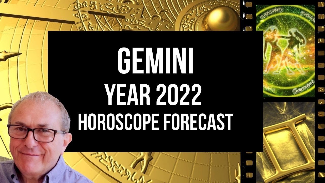 Gemini 2022 Horoscope Forecast, Gemini Astrology 2022
