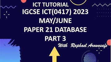 IGCSE ICT 0417May  June 2023 Paper 21 Database Part 3