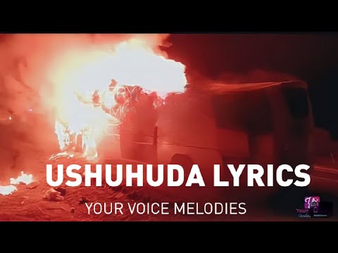 USHUHUDA LYRICS BY YOUR VOICE MELODIESyourvoicestudioz LyricsVideos TeamGG 