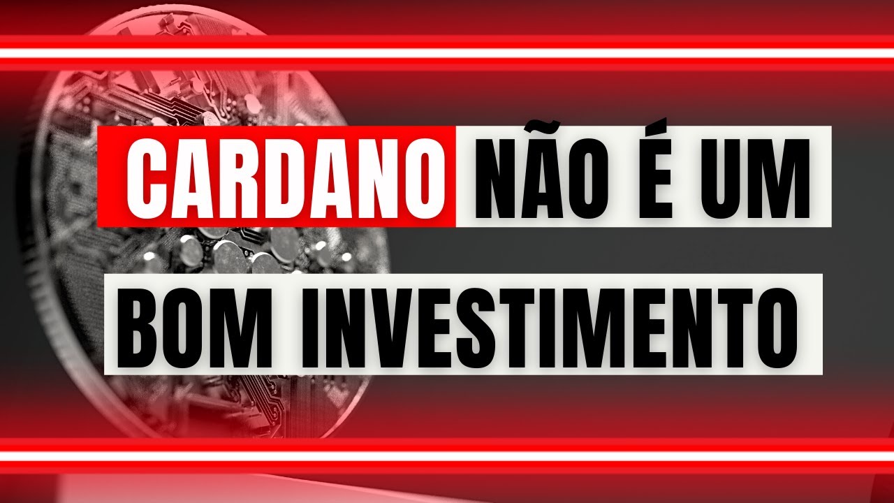 CARDANO (ADA) vale a pena? NÃO É UMA MOEDA INTERESSANTE | Entenda