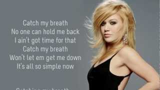 Miniatura de vídeo de "Kelly Clarkson - Catch My Breath -  Lyrics"
