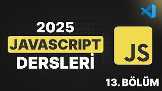 2025 Javascript Dersleri - 13. Bölüm / Object ve Array Destructuring